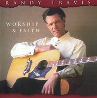 Randy Travis - Worship & Faith